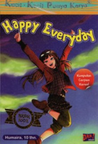 Image of Kecil-Kecil Punya Karya : Happy Everyday